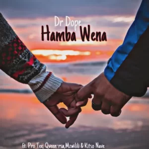 Dr dope hamba wena mp3 download fakaza