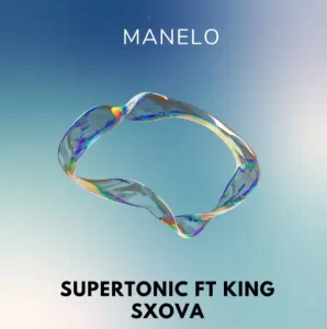 Supertonic – Manelo ft sxova 28
