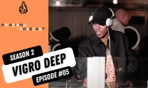 Vigro Deep – AmaPiano Forecast Mix