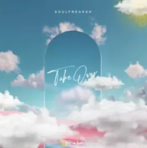 EP: Soulfreakah – Take Over