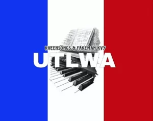 KveenSongs & FakeMan Kvy – UTLWA