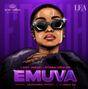 Lady Amar – Emuva Ft. Starr Healer, Murumba Pitch & T-Man SA