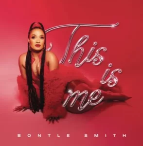 EP: Bontle Smith – This is Me