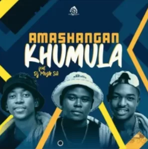 Amashangan – Khumula ft Dj Muzik SA