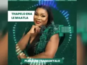 Pleasure Tsa Manyalo – Thapelo ena le maatla Mp3 download