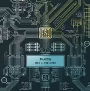 Thakzin – Men & The Birds