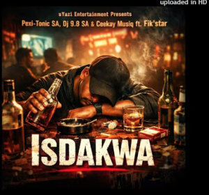 Pexi-Tonic SA x Ceekay Musiq x Dj 9.8 SA ft fik'star - Isdakwa Mp3 DOWNLOAD