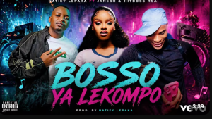 Natiey Lepaka ft Janesh & Hitboss Rsa - Bosso ya Lekompo Mp3 DOWNLOAD
