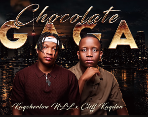 kaycherlow NLL x Cliff Kayden - Chocolate Gaga Mp3 DOWNLOAD