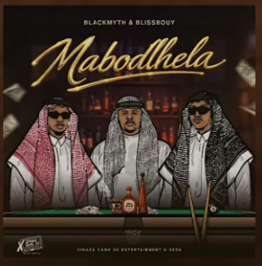 Blackmyth & Blissbouy - Mabodlhela Mp3 DOWNLOAD