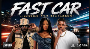 DJ Maphorisa, Tyler ICU & Thatohatsi - Fast Car ft. Charf Rizzer & Laurent Sam 