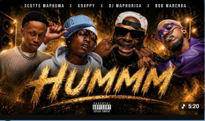 DJ Maphorisa, Xduppy, Bob Mabenda - Humm ft. Scotts Maphuma, Shaunmusiq & Al Xapo Mp3 DOWNLOAD