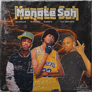 Don Edward, Ez Maestro, Statik012 & Koti Keyz - Monate Soh Mp3 DOWNLOAD