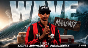 Scotts Maphuma & 2wobunnies - Wave Mp3 DOWNLOAD