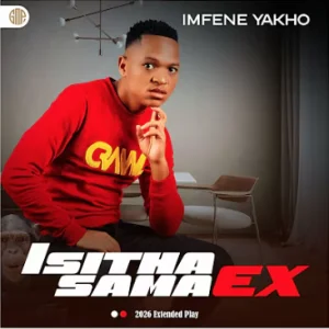 Isitha sama ex - Imfene yakho ft. Kamaphanga Mp3 DOWNLOAD