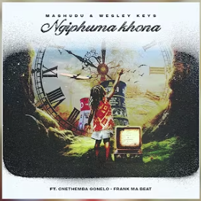 Mashudu & Wesley Keys - Ngiphuma Khona ft. Cnethemba Gonelo & Frank Mabeat Mp3 DOWNLOAD