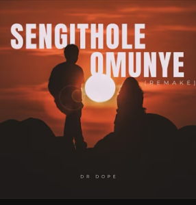 Dr Dope - Sengithole Omunye (Remake) Mp3 DOWNLOAD