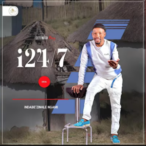i 24/7 - INDABE'ZINHLE NGAMI ft. SHENGE WASEHLALANKOSI Mp3 DOWNLOAD