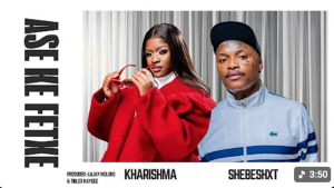 Kharishma x Shebeshxt & Janesh - Ase Ke Fetxe Mp3 DOWNLOAD