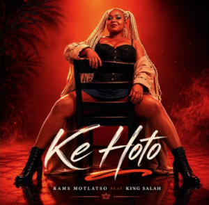 Rams Motlatso - Ke Hoto ft King Salah Mp3 DOWNLOAD