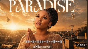 uNkosazana - Paradise Mp3 DOWNLOAD
